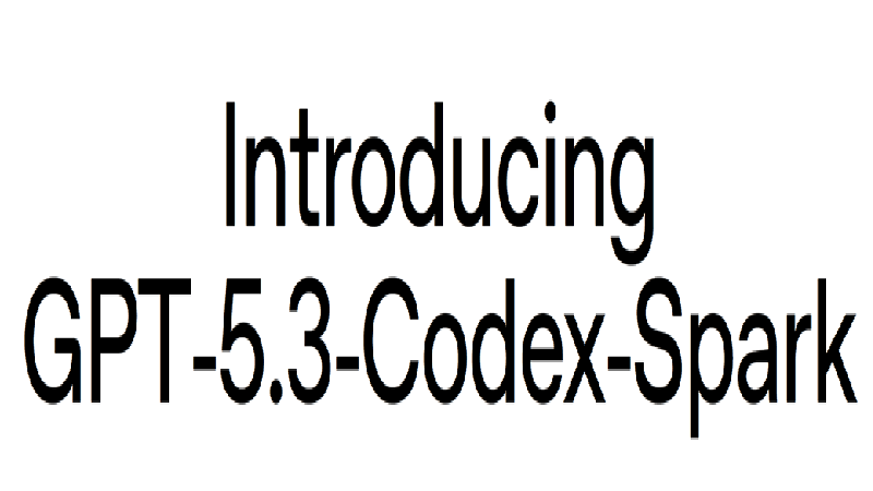 OpenAI Releases GPT-5.3-Codex-Spark: Real-Time Coding Model Powered by Cerebras